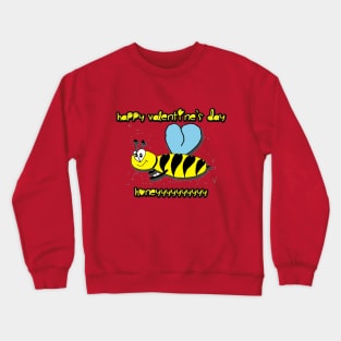 valentine's day bee mine honey Crewneck Sweatshirt